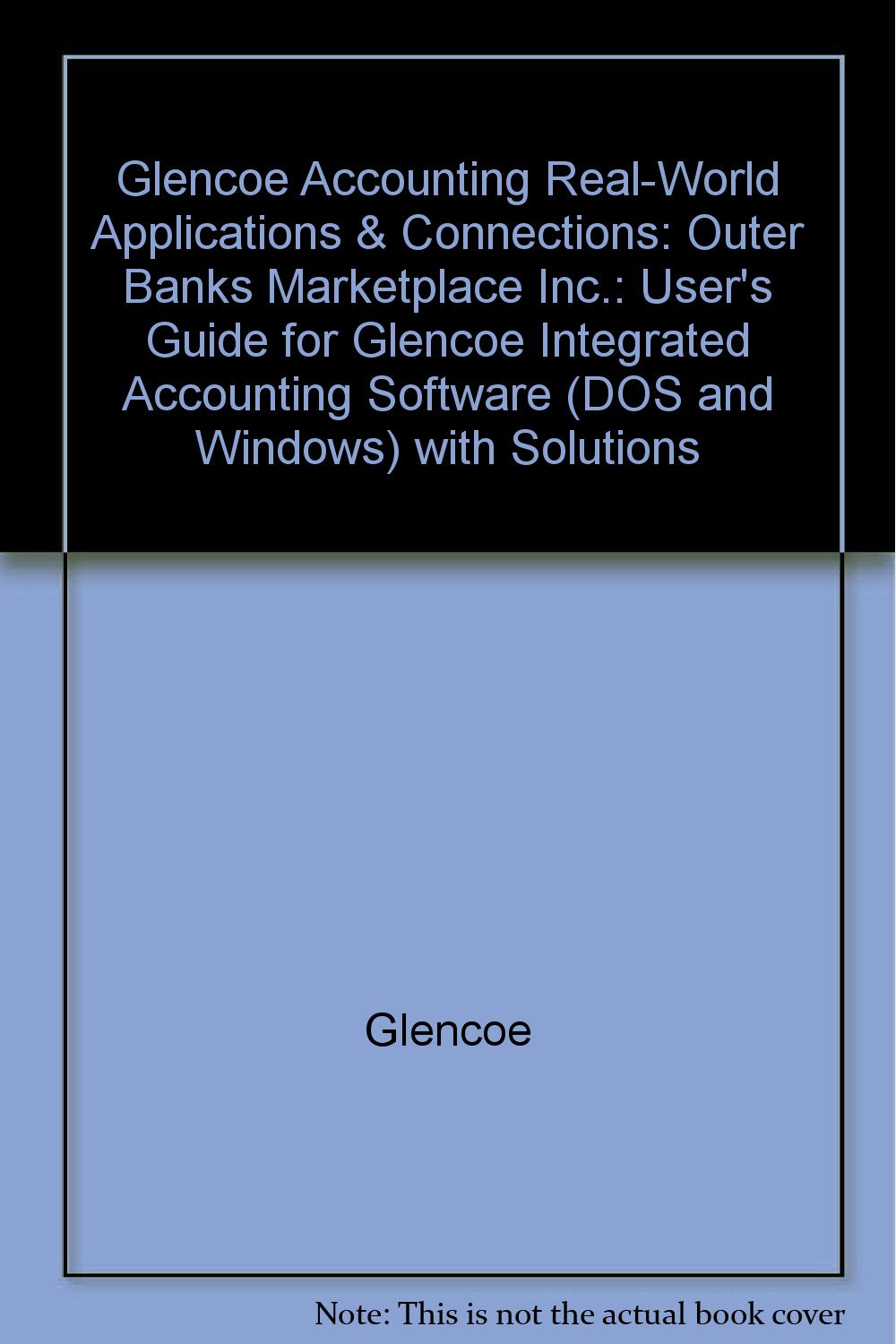 Glencoe Accounting RealWorld Applications & Connections Outer Banks