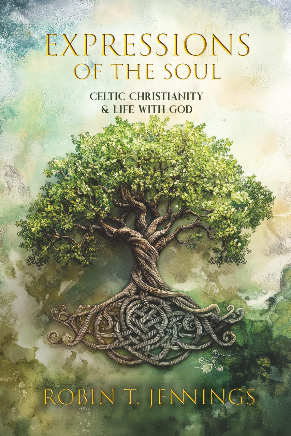 Expressions of the Soul: Celtic Christianity and Life with God