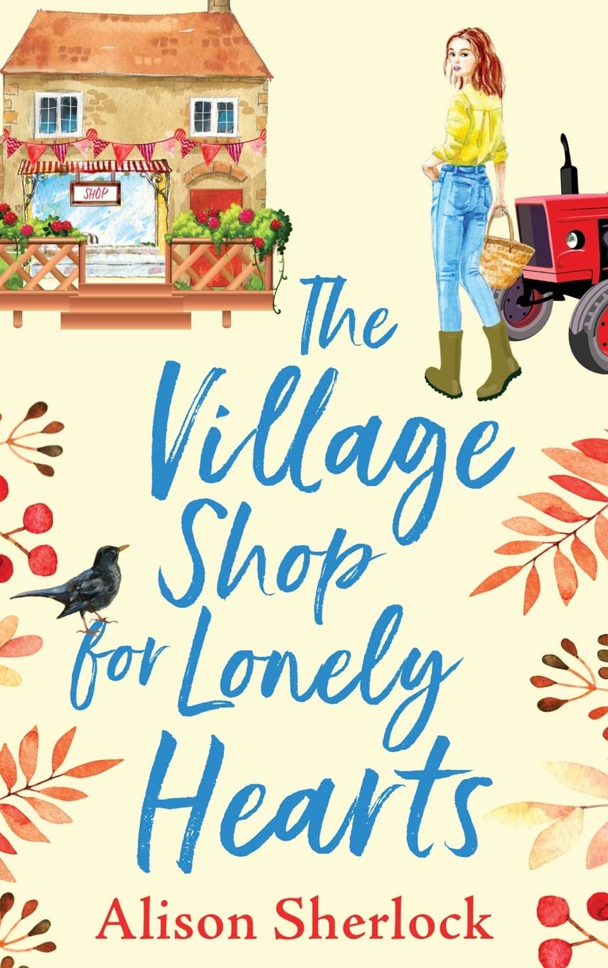The Village Shop for Lonely Hearts: The perfect feel-good read from Alison Sherlock (The Riverside Lane Series, 1)