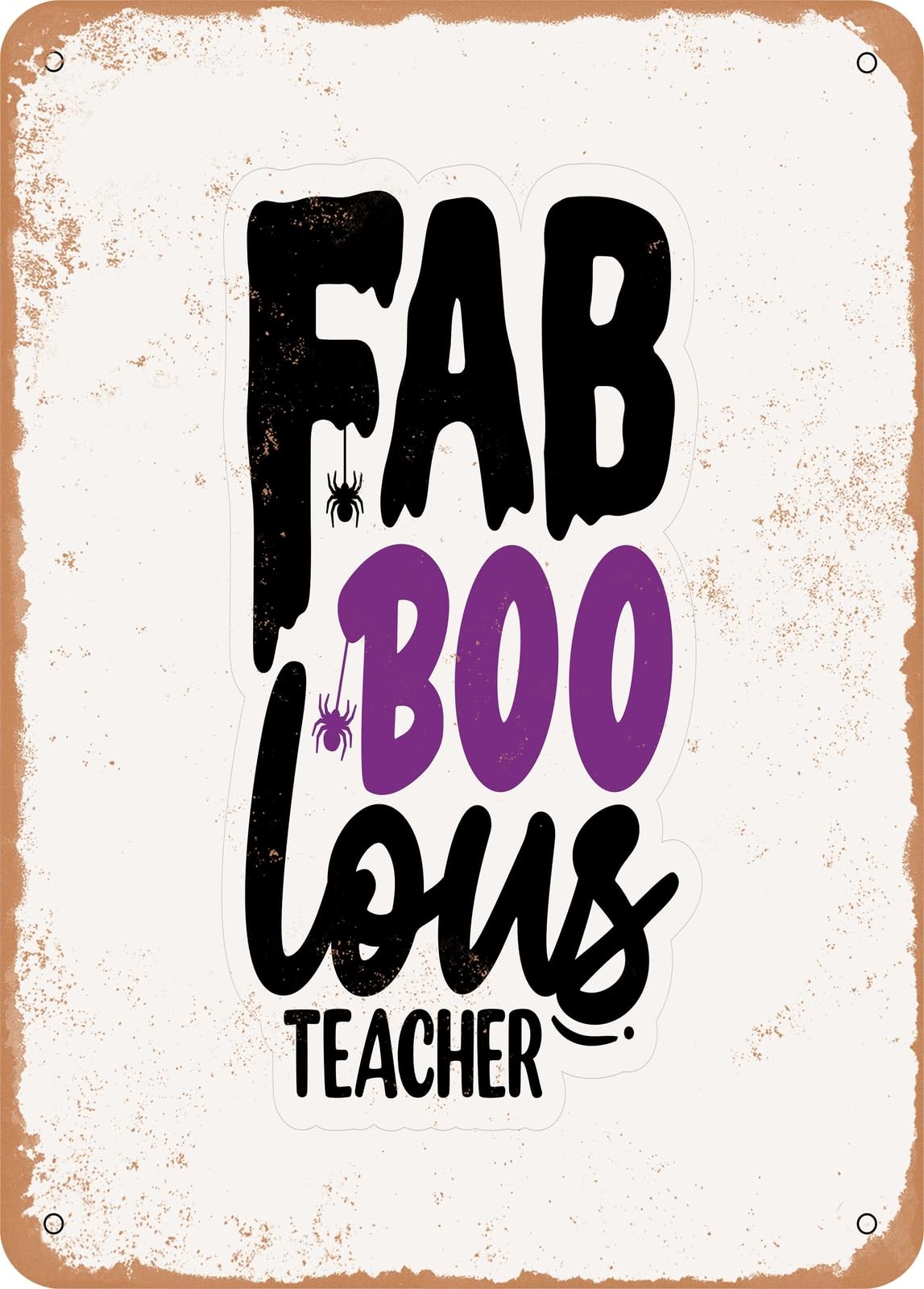 Miaomansenstore Metal Sign - Fab Boo Lous Teacher - 2 - Vintage Rusty Look Home Decor