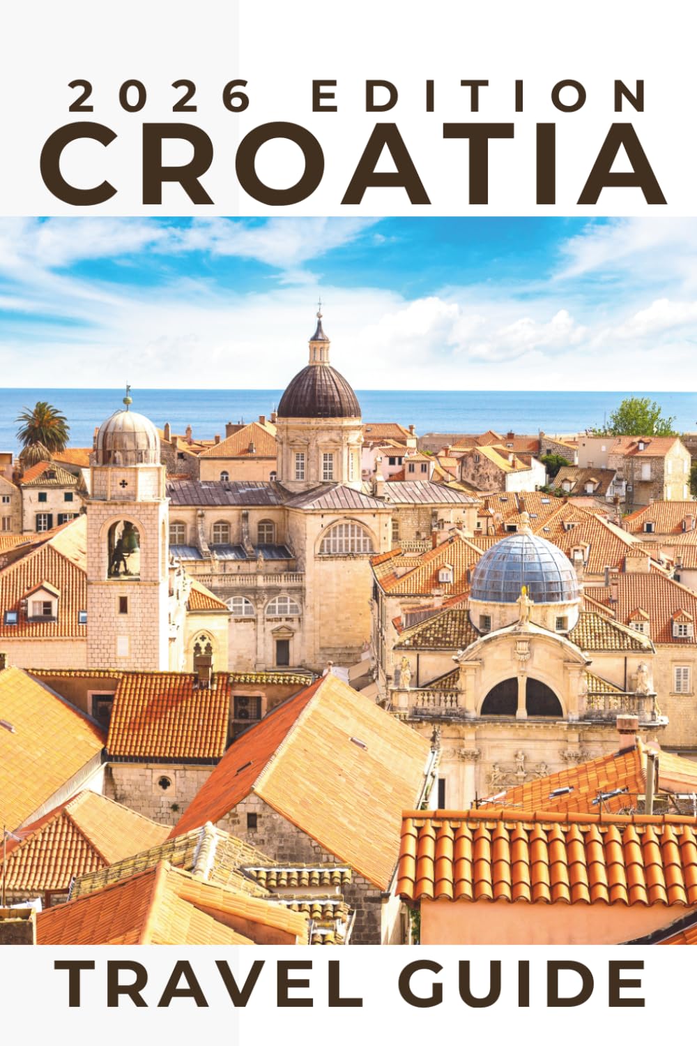 Croatia (Travel Guide 2026): Essential Things to do, Trip Planning, Local Transport, Accommodation, Map and Places to Eat