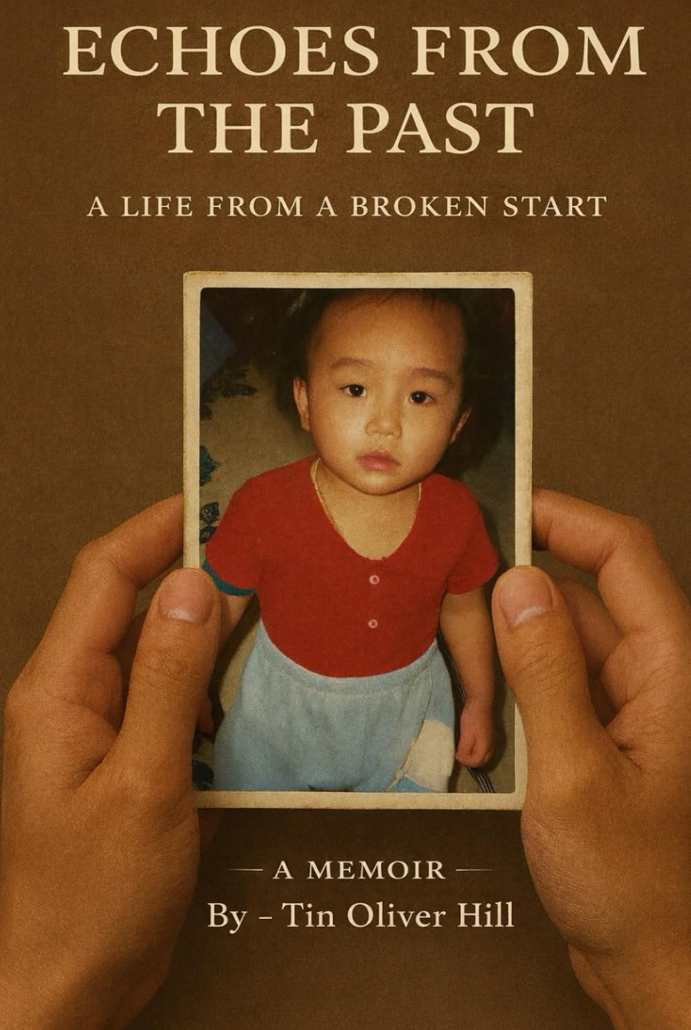 Echoes From The Past: A Life From a Broken Start