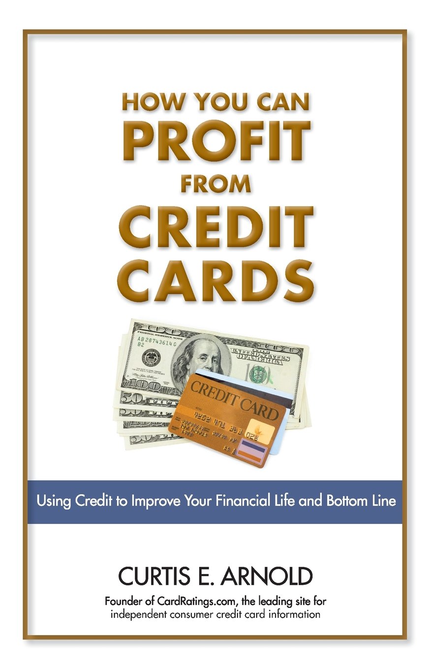 Buy How You Can Profit from Credit Cards: Using Credit to Improve Your Financial Life and Bottom Line — BookShops.in