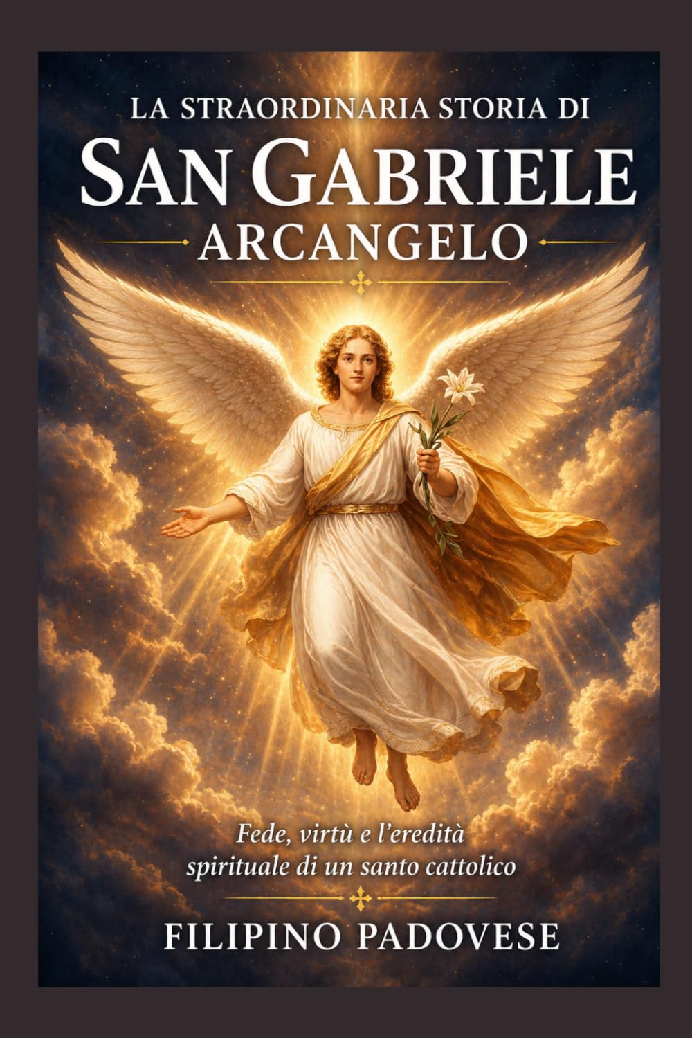 LA STRAORDINARIA STORIA DI SAN GABRIELE ARCANGELO