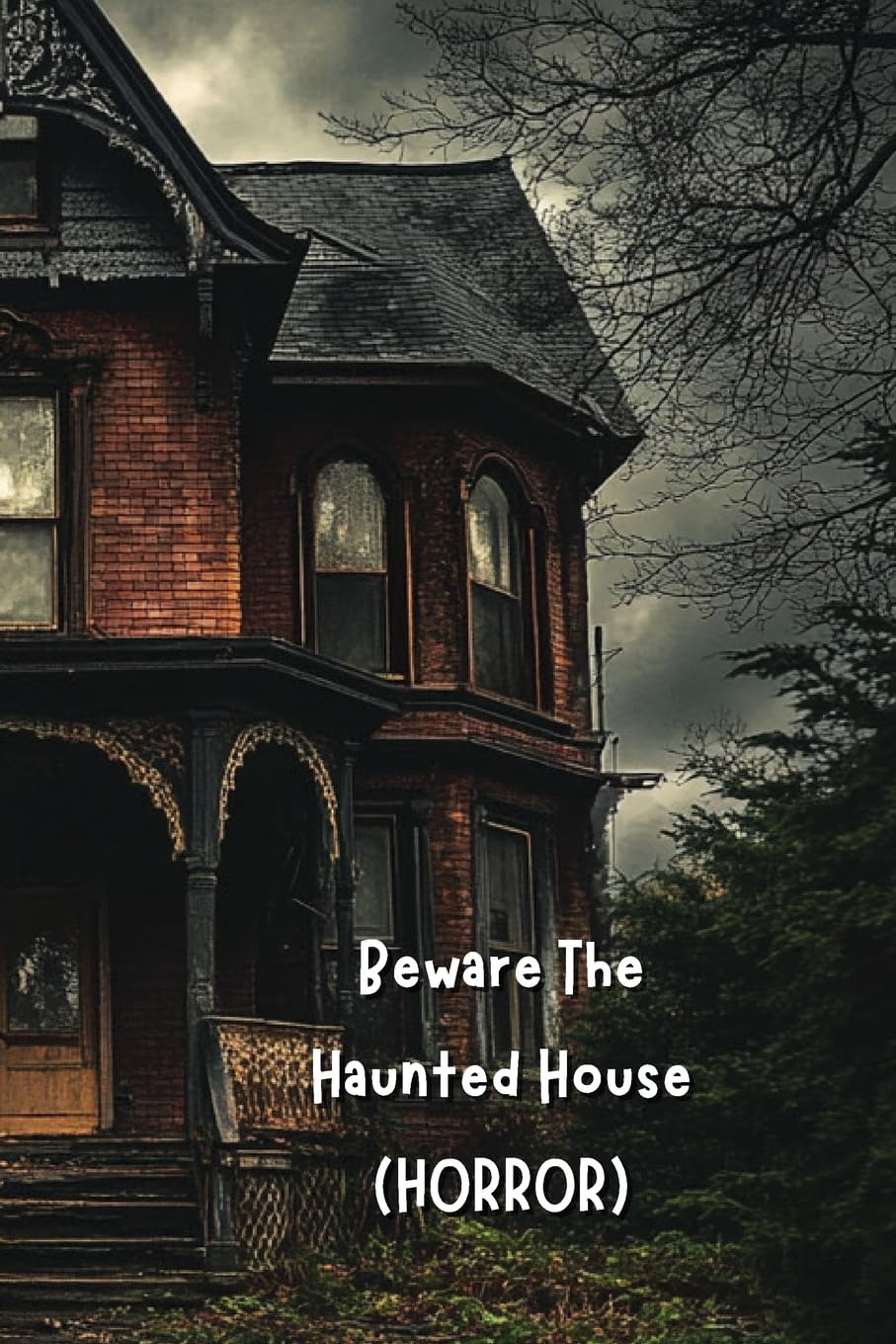 Beware The Haunted House (HORROR)