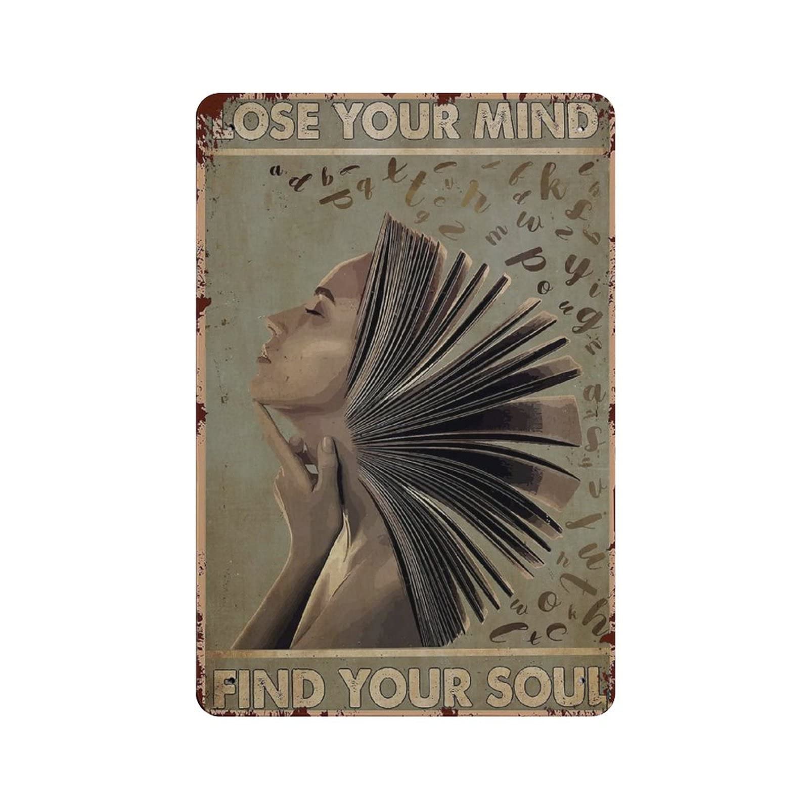 rayprint Metal Tin Sign Bookshelf Book Lose Your Mind Find Your Soul Girl Tin Sign Metal Aluminum Sign Vintage Wall Decor Retro Poster for Bars Restaurants Cafes Pubs Home Decoration 12"x8"