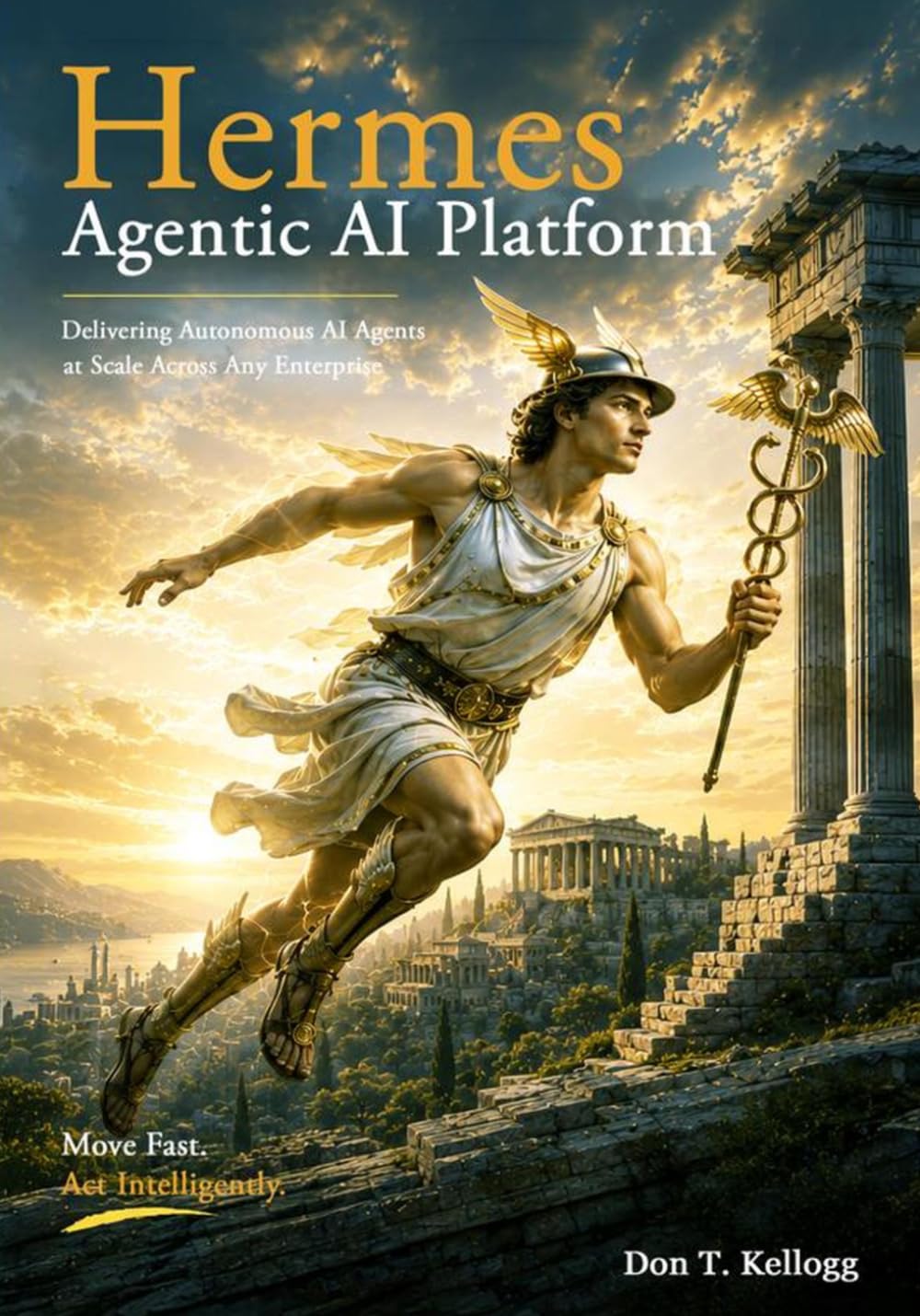 Hermes Agentic AI Platform: Delivering Autonomous AI Agents at Scale Across Any Enterprise