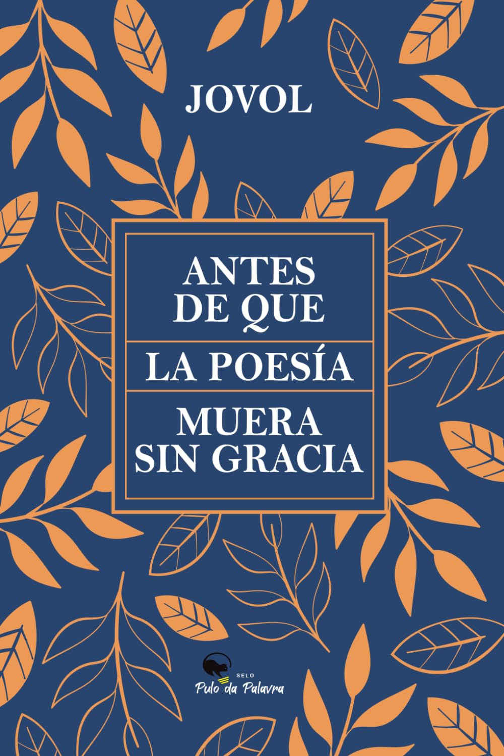 ANTES DE QUE LA POESÍA MUERA SIN GRACIA