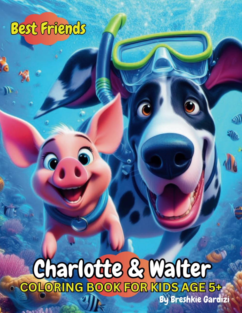 Charlotte & Walter Coloring Book: Awesome coloring book for kids about a great dane and his best friend a piglet