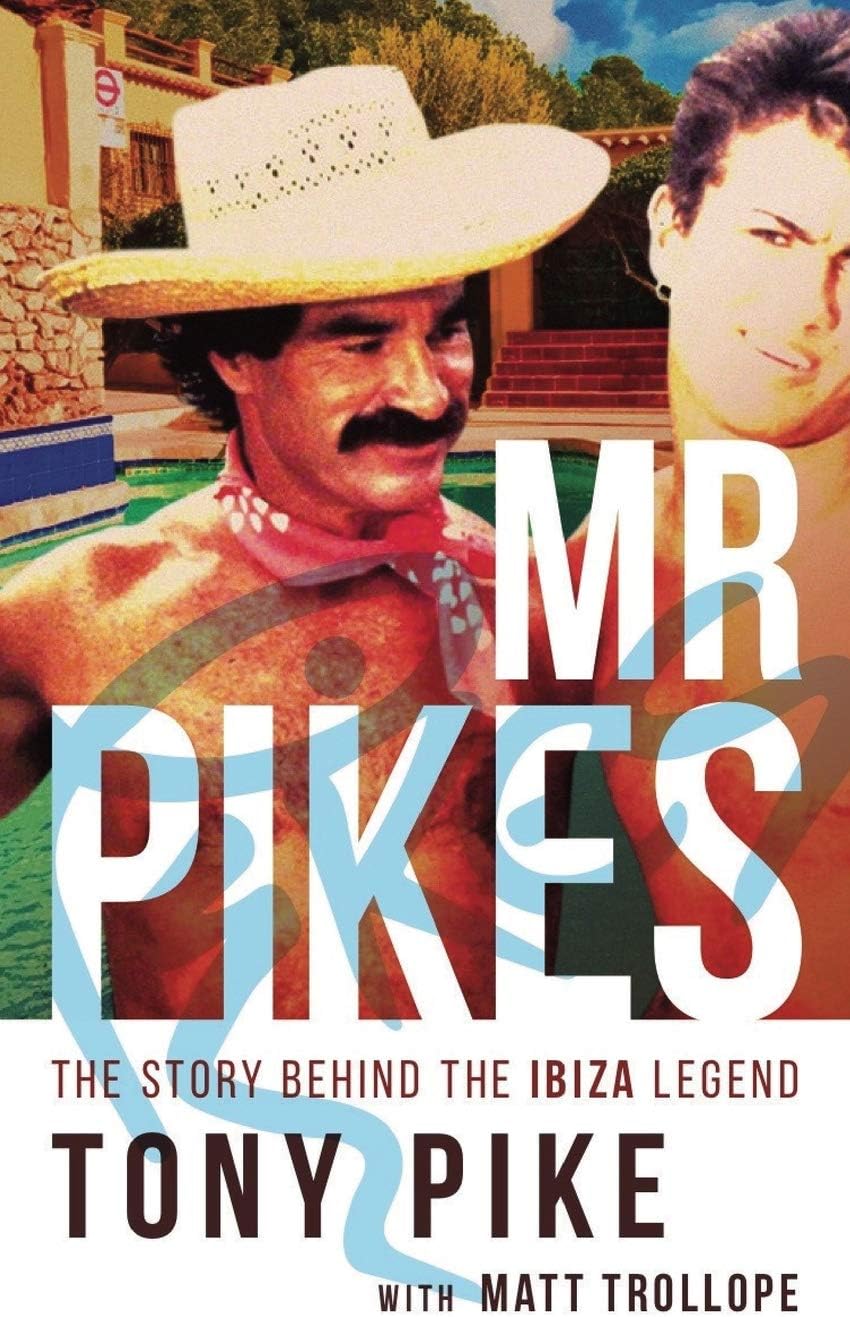 Mr Pikes: The Story Behind the Ibiza Legend