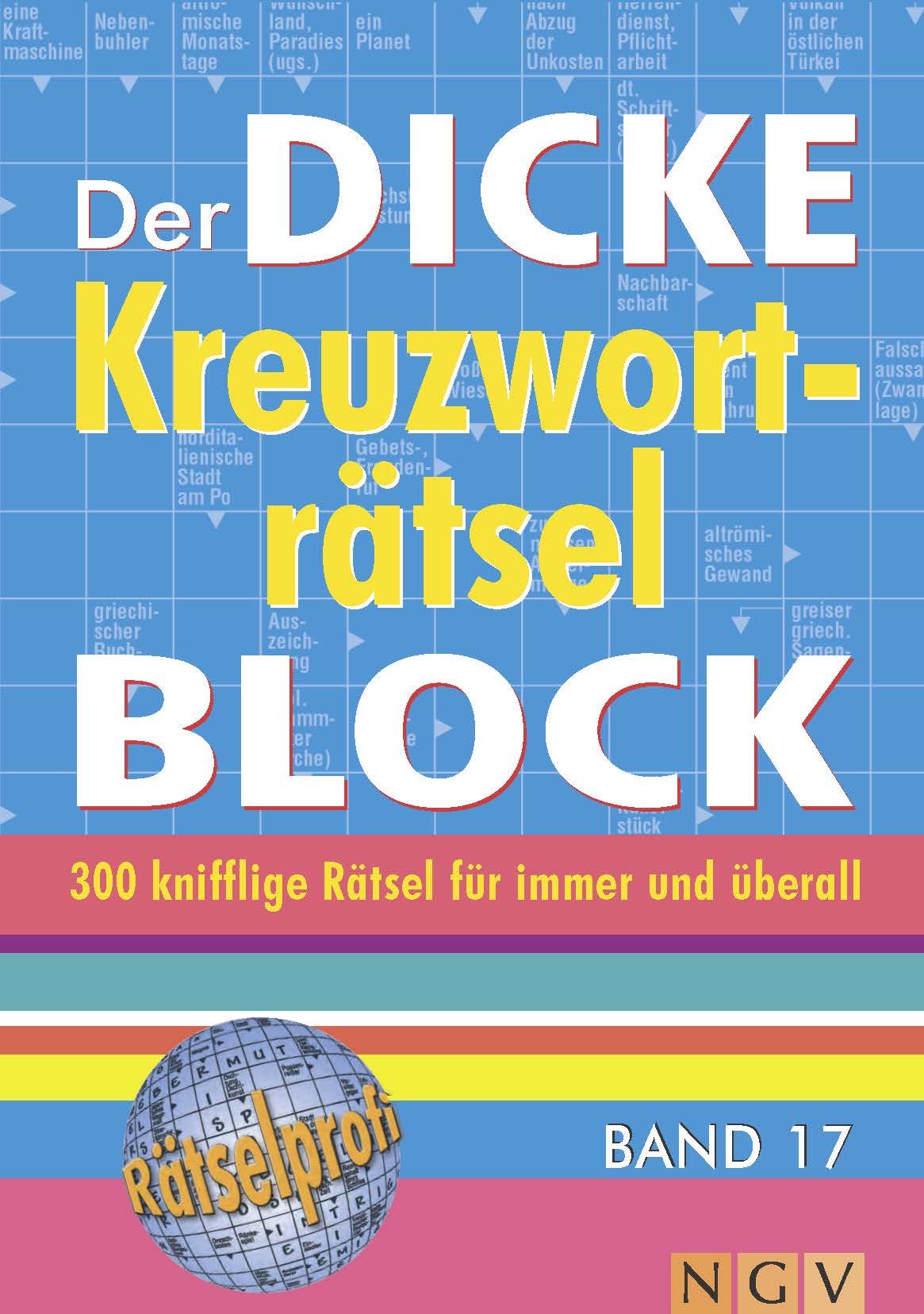 Der dicke Kreuzworträtsel-Block Band 17: 300 knifflige Rätsel I Rätselbuch für Erwachsene