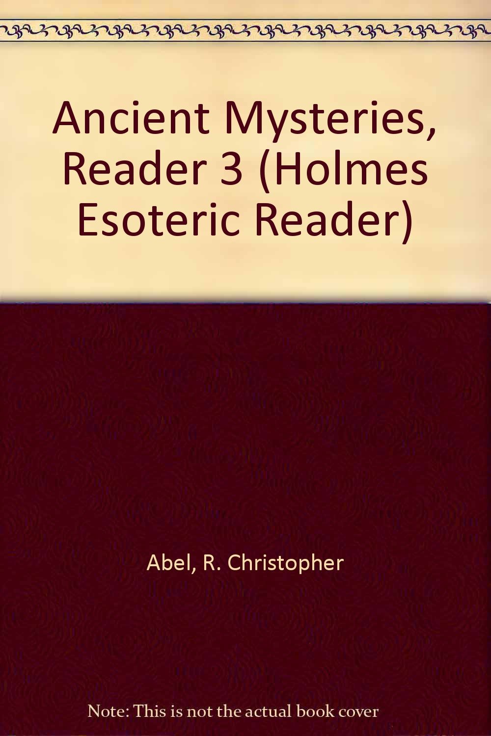 Amazon.com: Ancient Mysteries, Reader 3 (Holmes Esoteric Reader ...