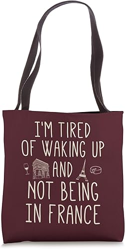 Estoy cansado de despertar y no estar en Francia - lindo bolso francés
