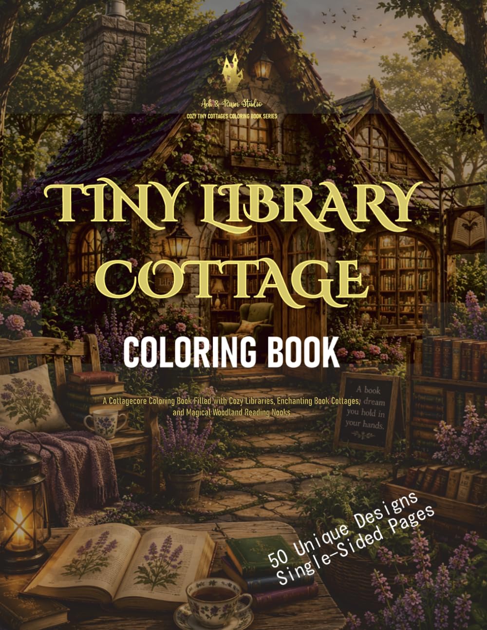 Tiny Library Cottage: Cottagecore Coloring Book for Adults: Enchanted Libraries, Cozy Reading Nooks, Woodland Book Cottages, Magical Bookshelves, Secret Gardens, and Fantasy Forest Scenes