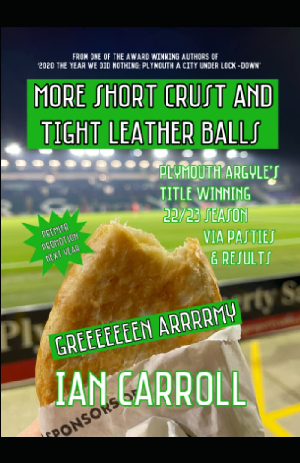 More Short Crust and Tight Leather Balls: Plymouth Argyle's Title Winning 22/23 Season Via Pasties and Results