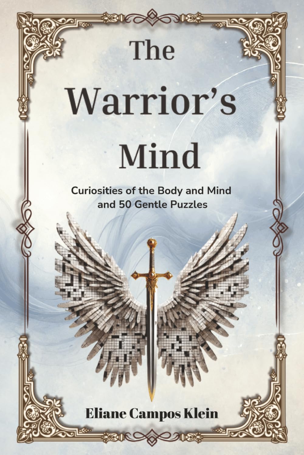 The Warrior’s Mind: Curiosities of the Body and Mind and 50 Gentle Puzzles