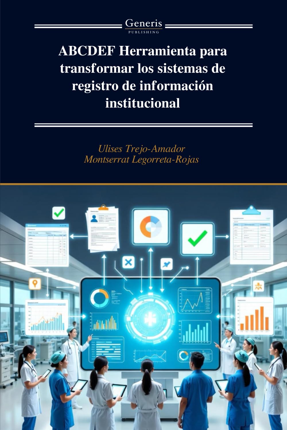ABCDEF Herramienta para transformar los sistemas de registro de información institucional