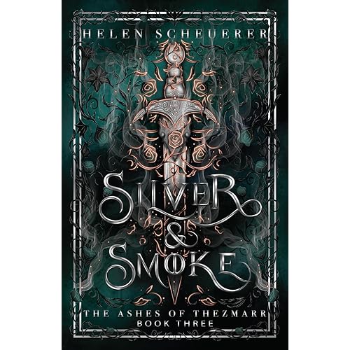 Silver & Smoke: An epic fantasy romance (The Ashes of Thezmarr)