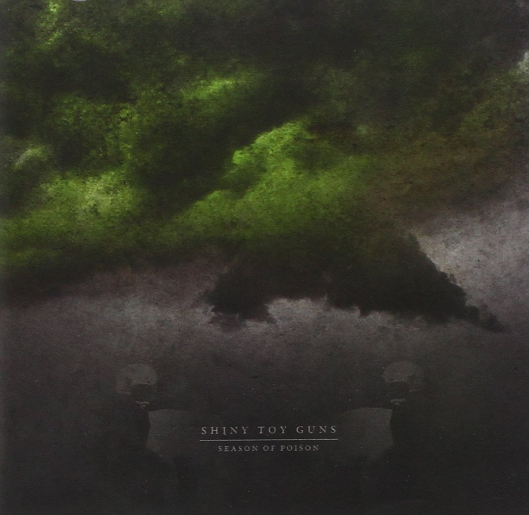 SHINY TOY GUNS - SEASON OF POISON [Audio CD] SHINY TOY GUNS