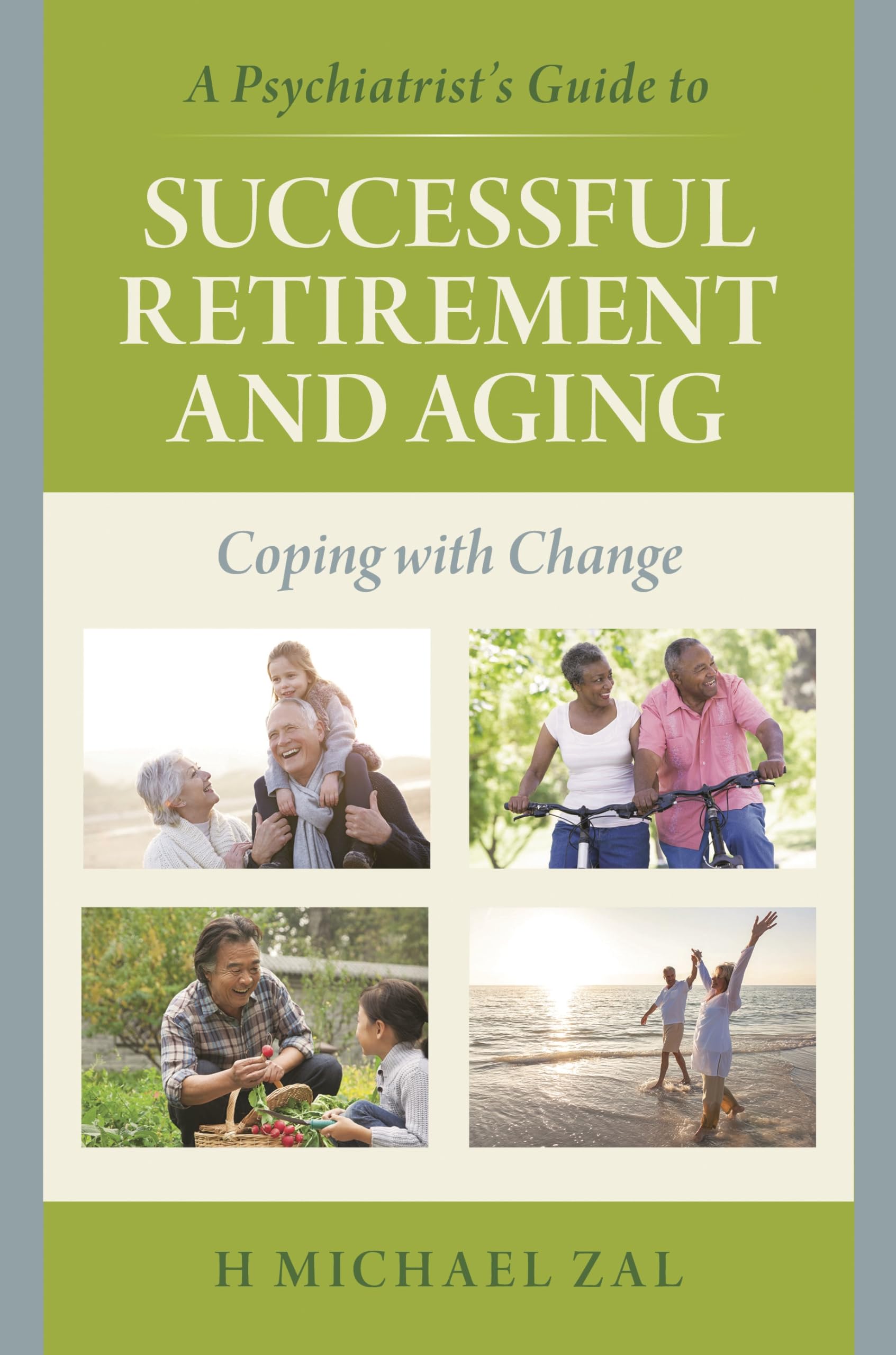 Buy A Psychiatrist's Guide to Successful Retirement and Aging: Coping with Change — BookShops.in