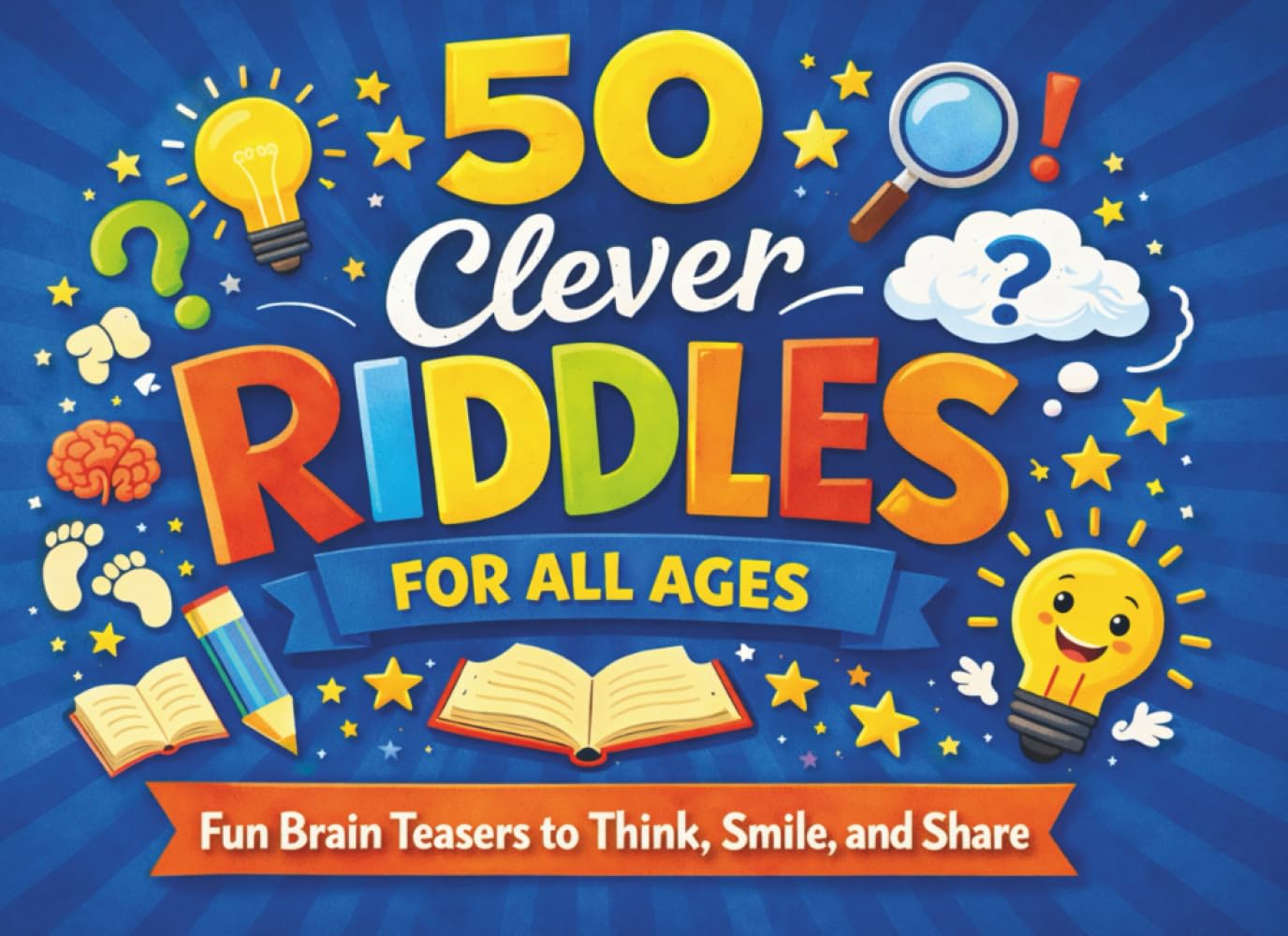 50 Clever Riddles: A Fun Brain-Teasing Riddle Book