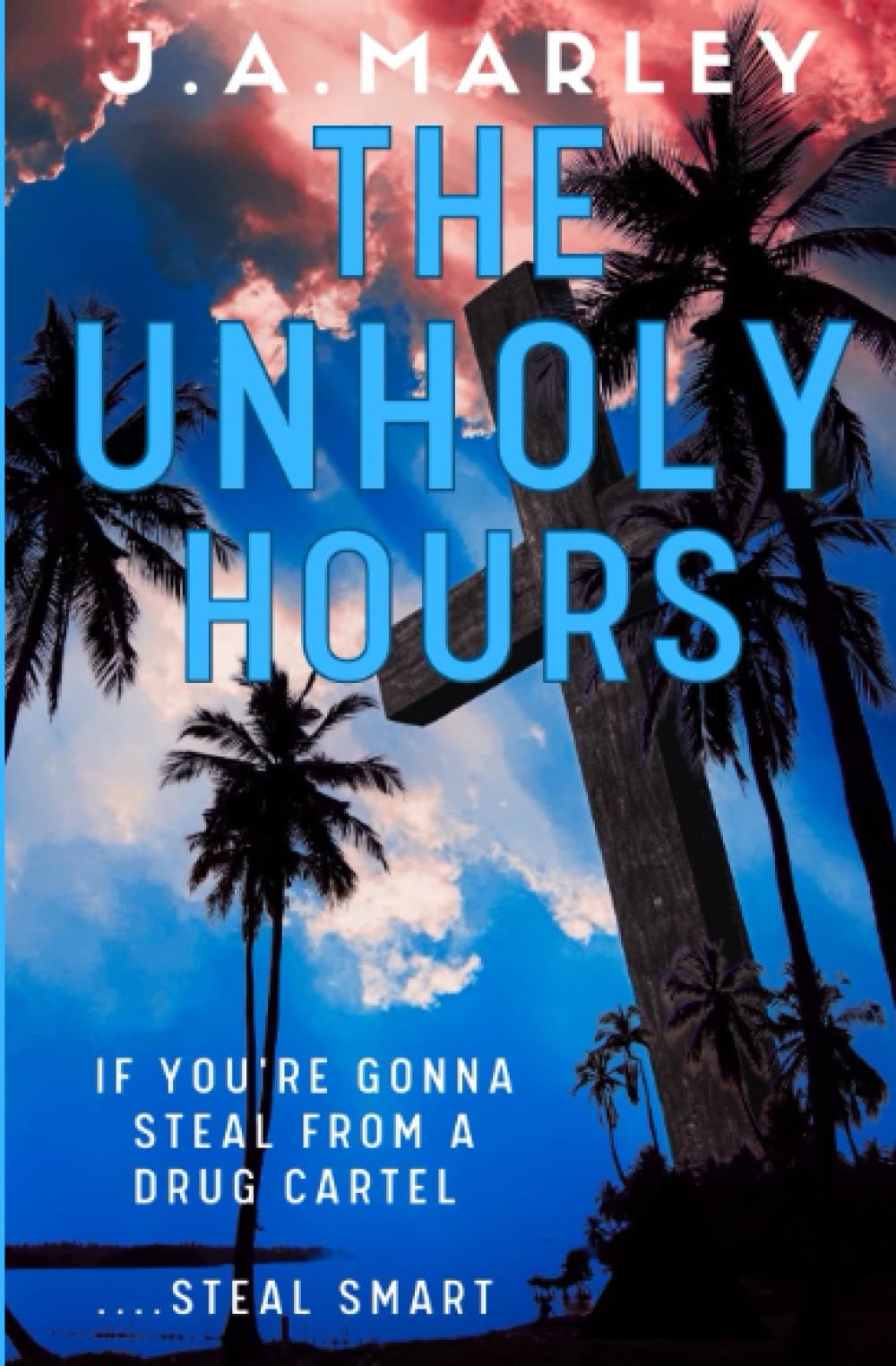 The Unholy Hours: Danny Felix Series: Book 2