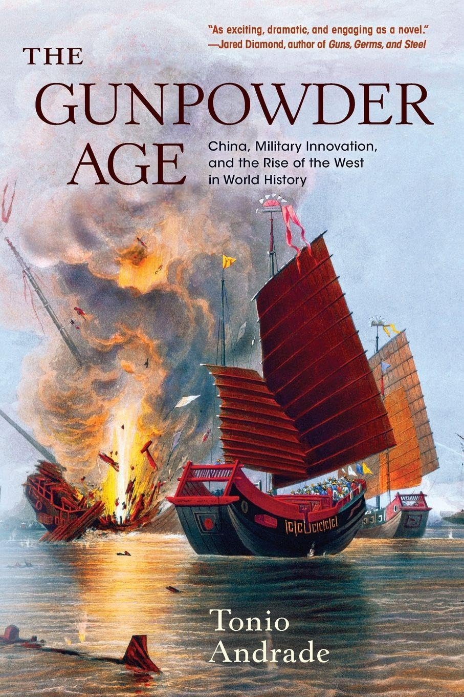 The Gunpowder Age: China, Military Innovation, and the Rise of the West in World History