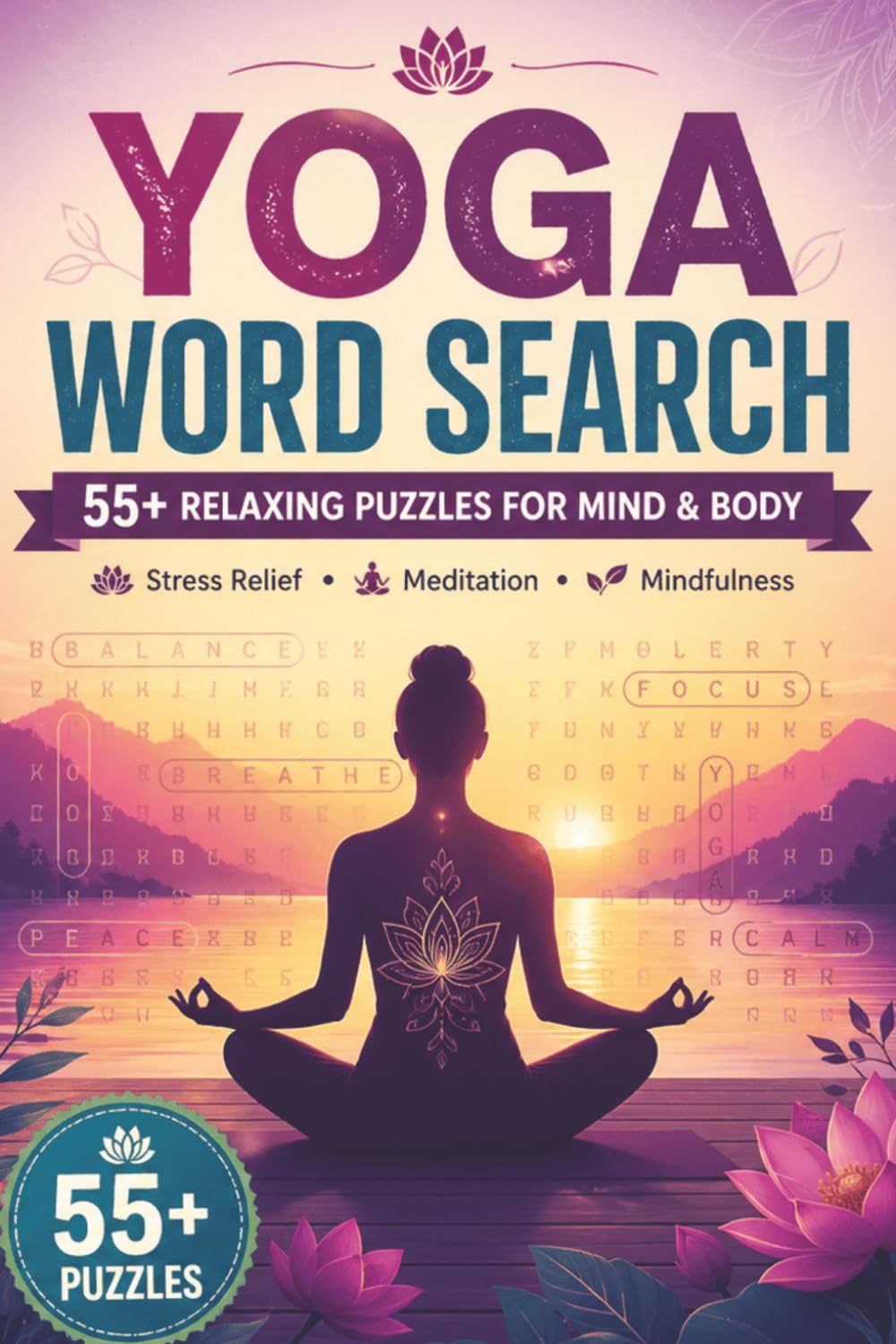 yoga word search puzzle: Word Search with Easy to Read Print about Meditation, Spiritual, and more | 6x9 inches 125 Pages| 55+ puzzles... Puzzles for yoga lovers and Adults & Seniors