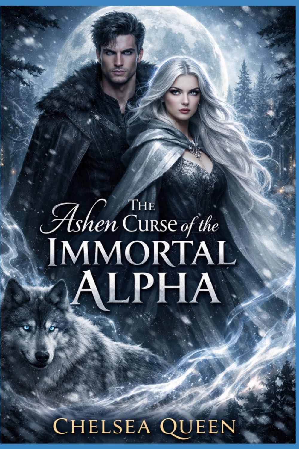 The Ashen Curse of the Immortal Alpha: A Moonfire Romance of Wolves, Curses, and Destiny