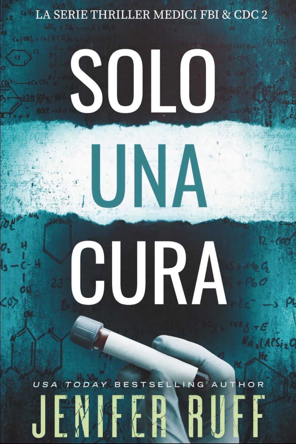SOLO UNA CURA: La Serie Thriller Medical FBI & CDC 2