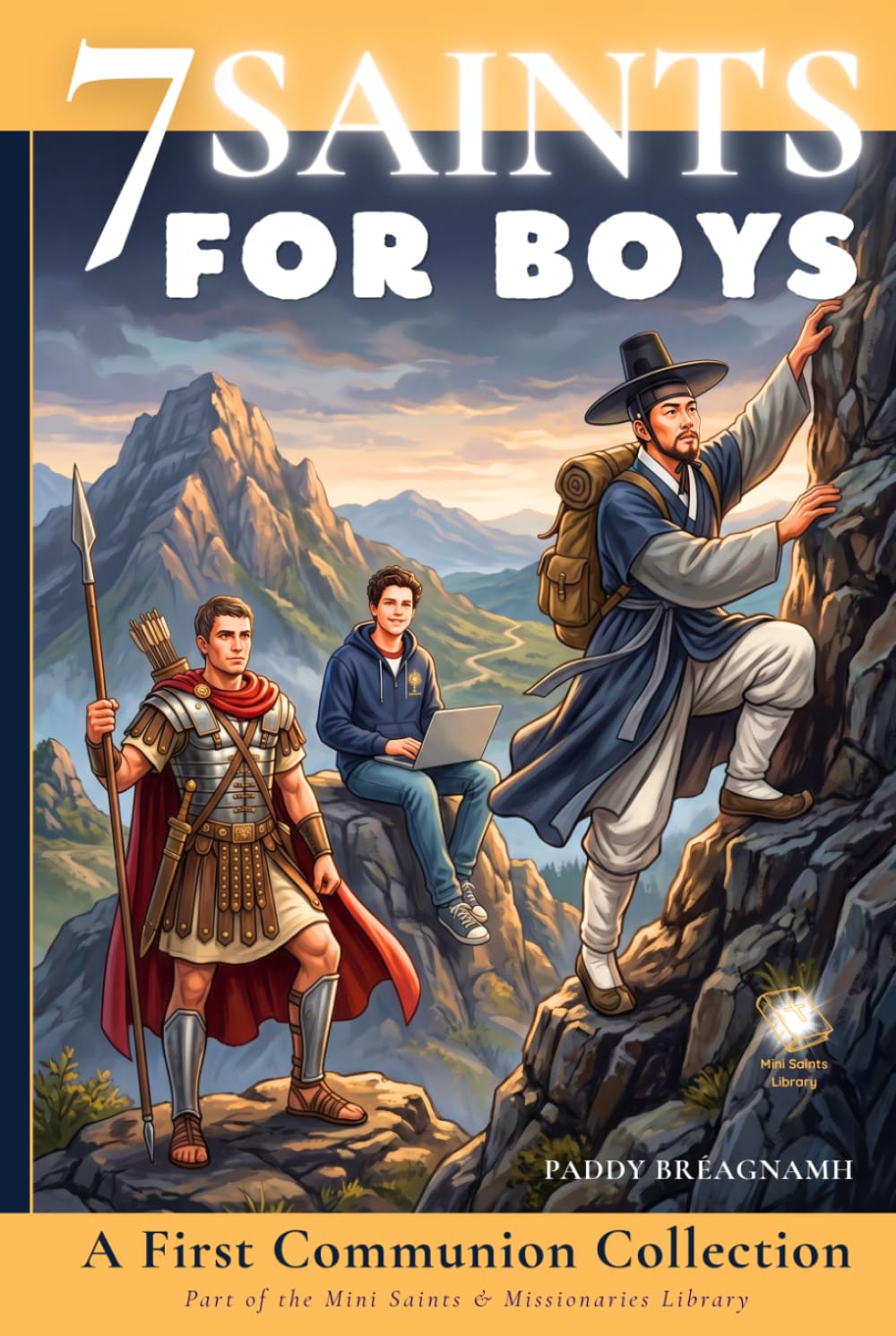 Seven Saints for Boys: A First Communion Collection of Courage and Faith (Mini Saints & Missionaries Library)