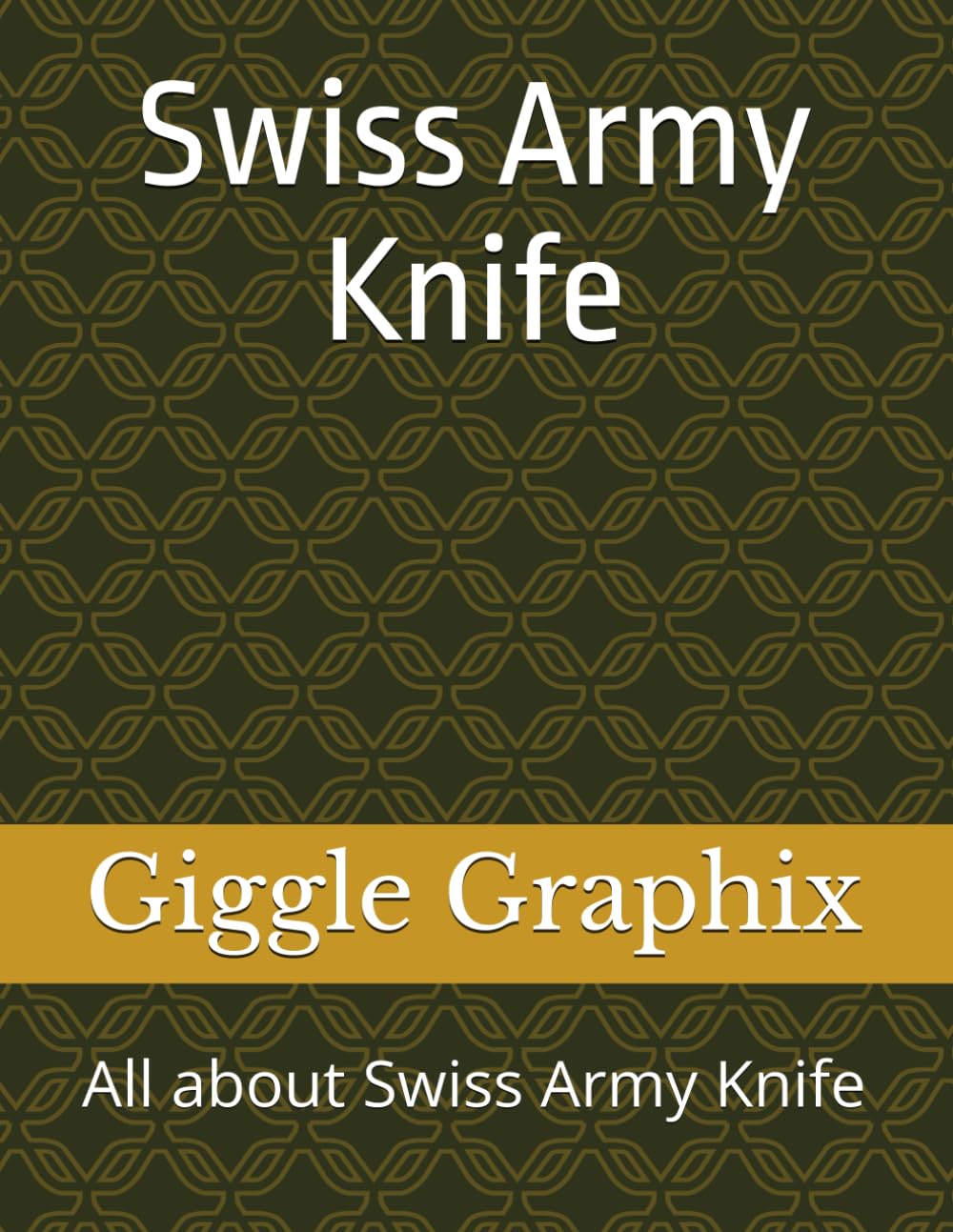 Swiss Army Knife: All about Swiss Army Knife