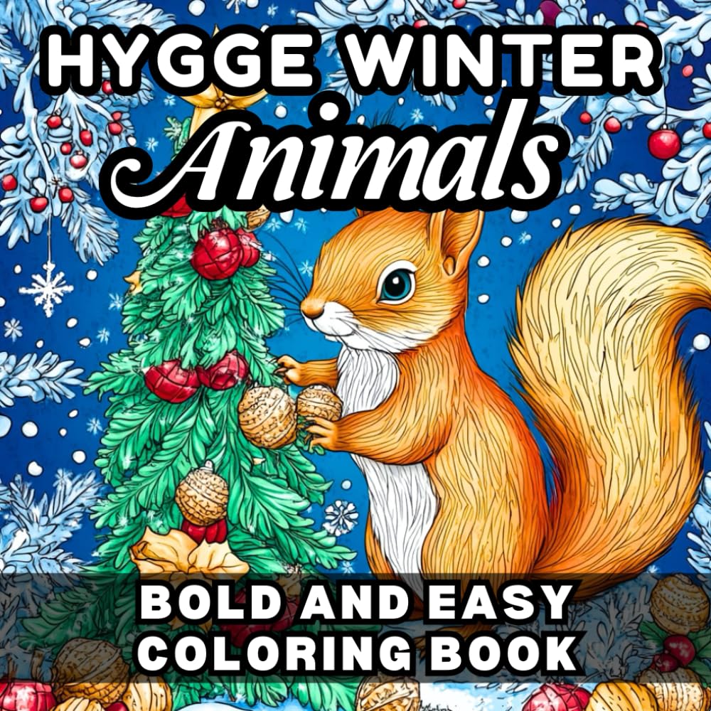Hygge Winter Animals: Bold And Easy Coloring Book (Cozy Animals: Bold and Easy)