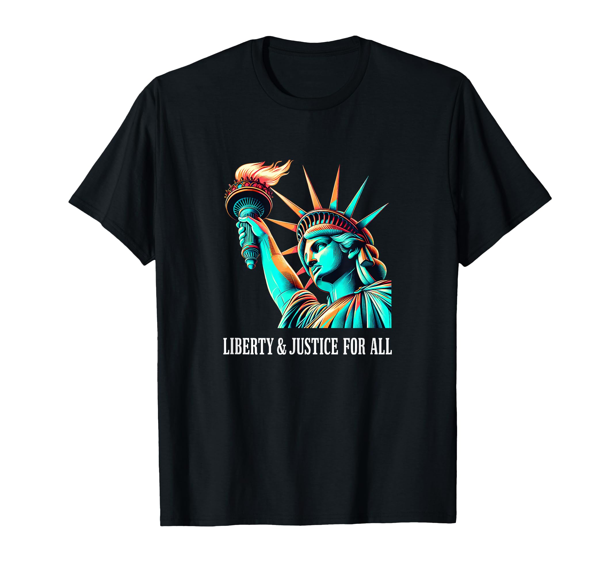Liberty And Justice For All - Statue Of Liberty - T-Shirt