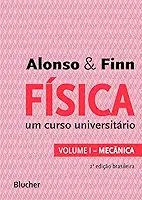 Física: um Curso Universitário - Mecânica (Volume 1)