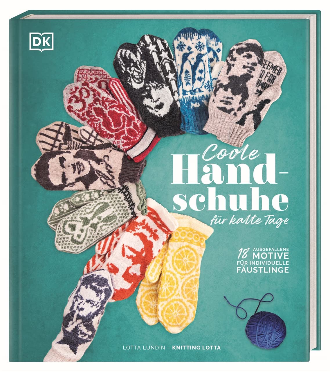 Coole Handschuhe für kalte Tage: 18 ausgefallene Motive für individuelle Fäustlinge. Handschuhe stricken mit Knitting Lotta – für sich selbst oder als 