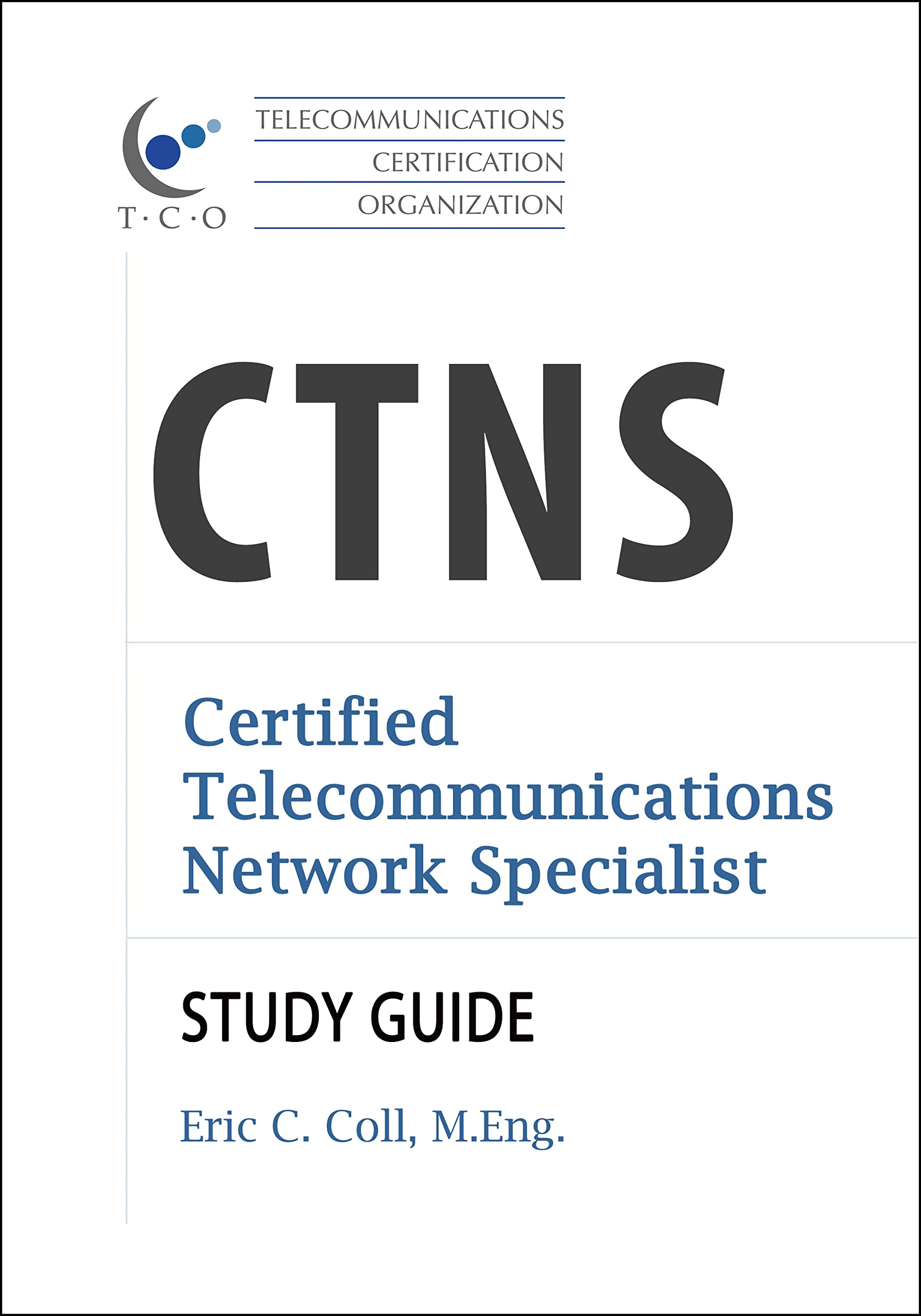 TCO CTNS Certified Telecommunications Network Specialist Study Guide (TCO Certification Study Guides)