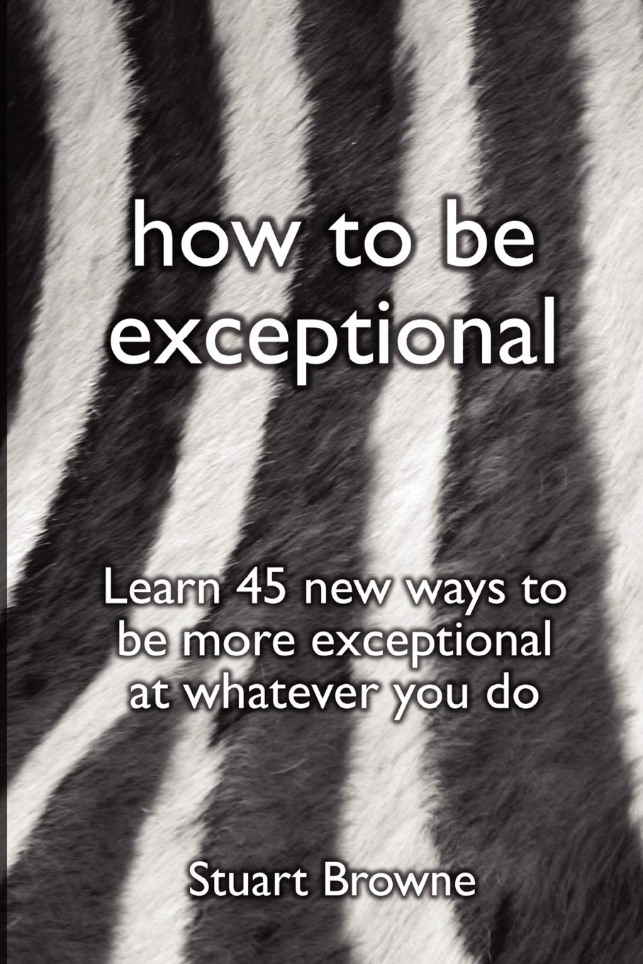 How to be exceptional-Browne, Stuart Stuart Browne,