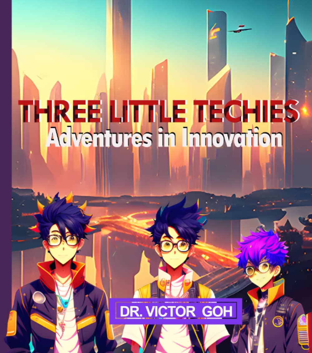 THREE LITTLE TECHIES: Adventures in Innovation
