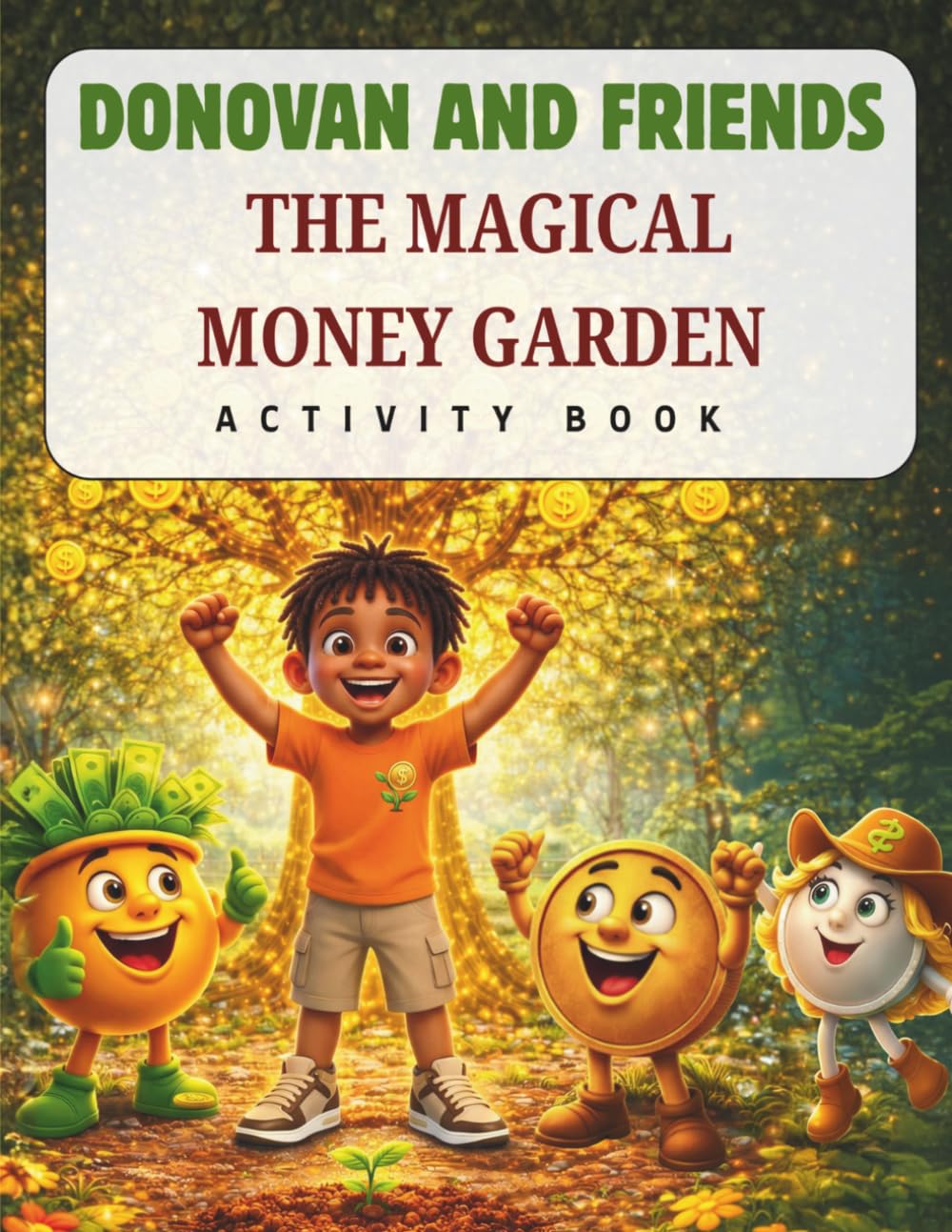 Donovan and Friends: The Magical Money Garden Activity Book
