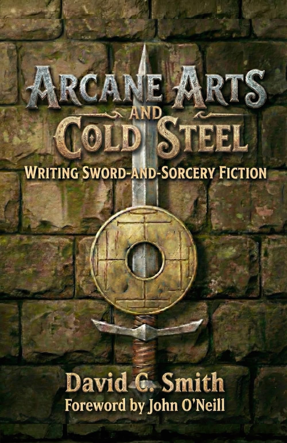 Arcane Arts and Cold Steel: Writing Sword-and-Sorcery Fiction