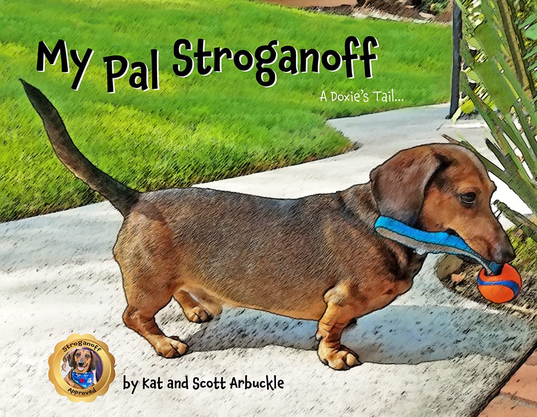 My Pal Stroganoff: A Doxie's Tail (1)