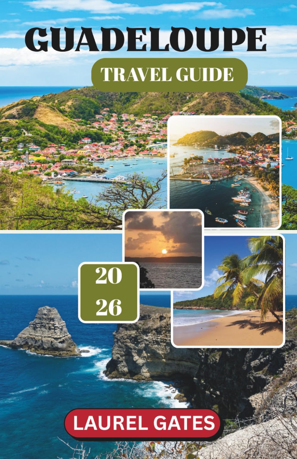 GUADELOUPE TRAVEL GUIDE 2026