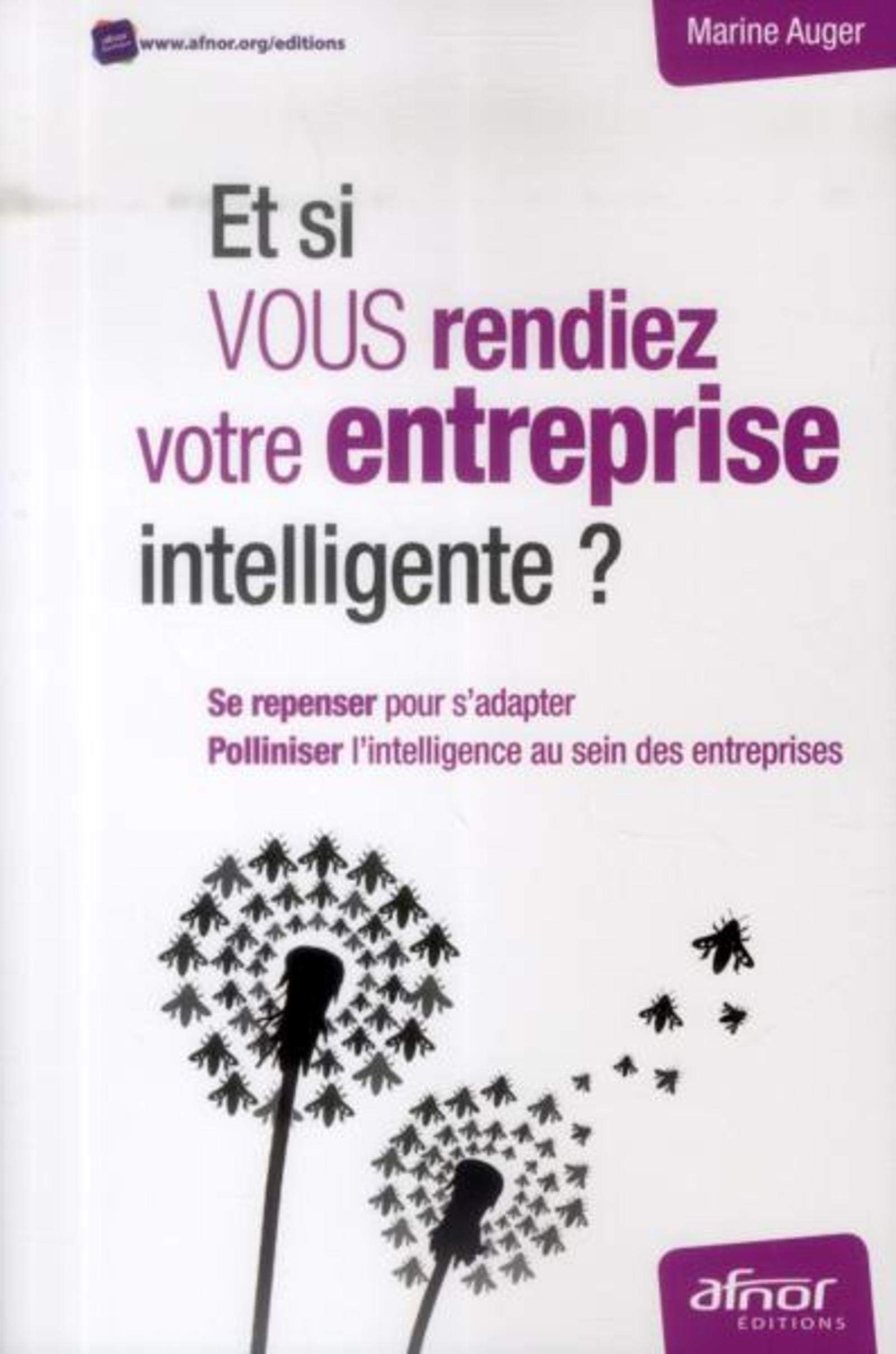 Entreprise intelligente : guide de stratégie pour diffuser l'agilité collective