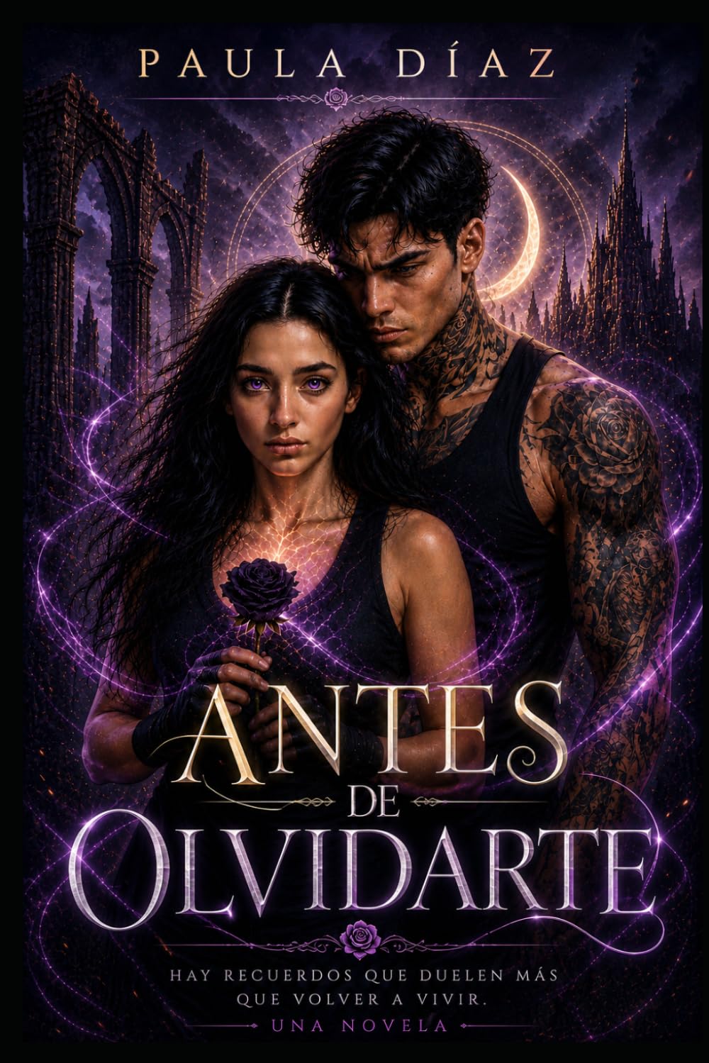 ANTES DE OLVIDARTE: Hay recuerdos que duelen más que volver a vivir