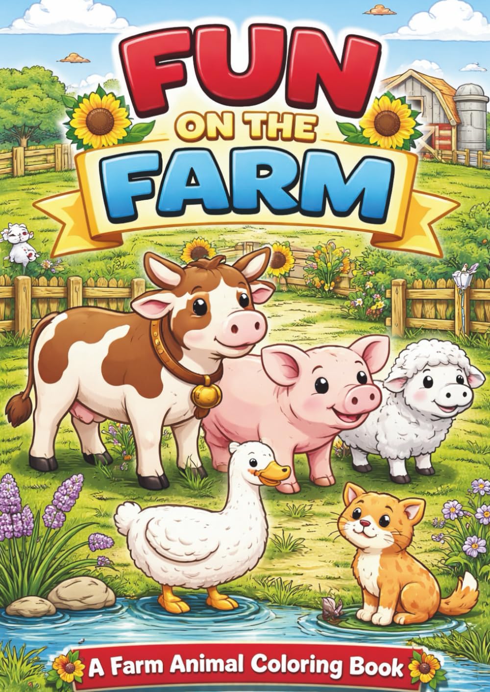 Fun on the Farm: A Farm Animal Coloring & Activity Book for Kids Ages 4–8