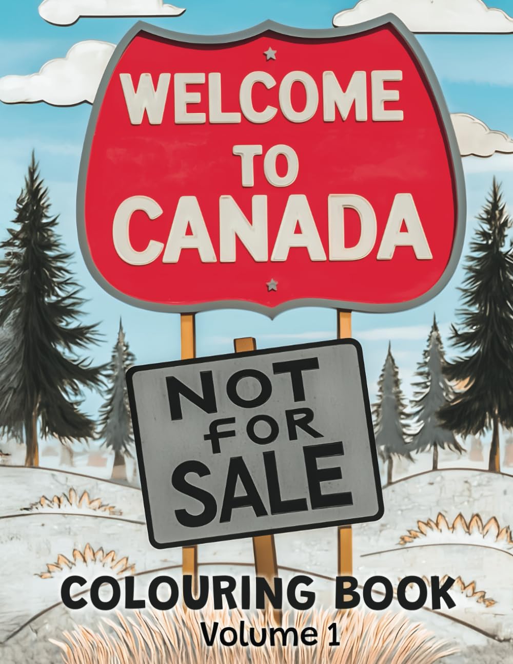 Canada Is Not for Sale: A Fun and Humorous Adult Coloring Book Full of Canadian Pride and Self-Deprecating Laughs