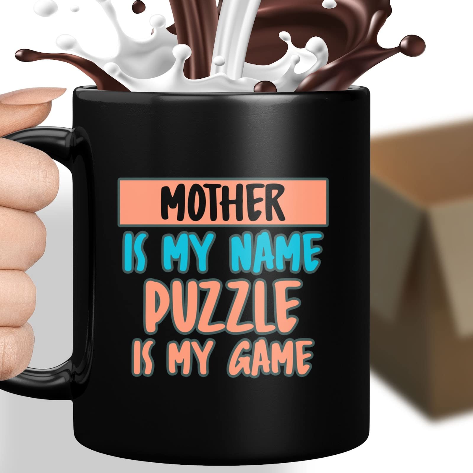 Coffee Mug Mother Is My Name Puzzle Is My Game Funny for Men Women Coworker Family Lover Special Gifts for Birthday Christmas Funny Gifts Presents Gifts 322877