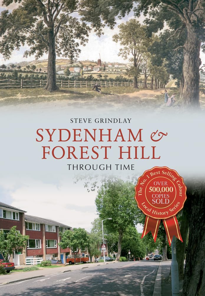 Sydenham and Forest Hill Through Time. Grindlay 9781445634920 Free Shipping**