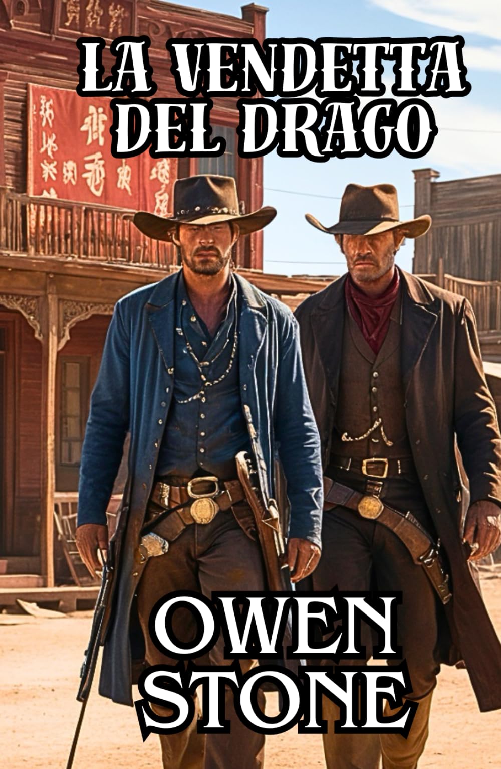 la vendetta del drago: romanzi brevi del Vecchio West con Owen Stone (Romanzo nel West)